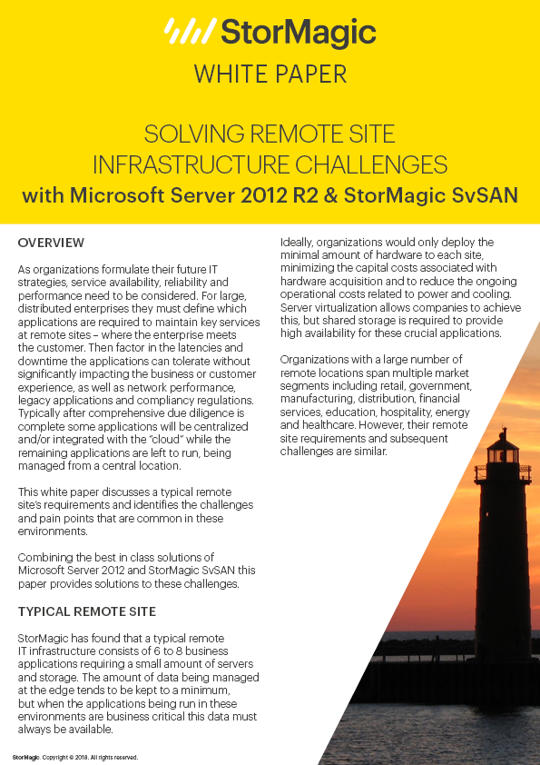 Solving remote site infrastructure challenges with Microsoft Server 2012 R2 & StorMagic SvSAN white paper