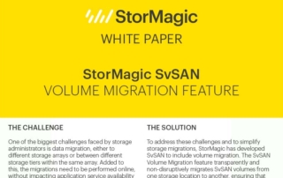 StorMagic SvSAN Volume Migration Feature