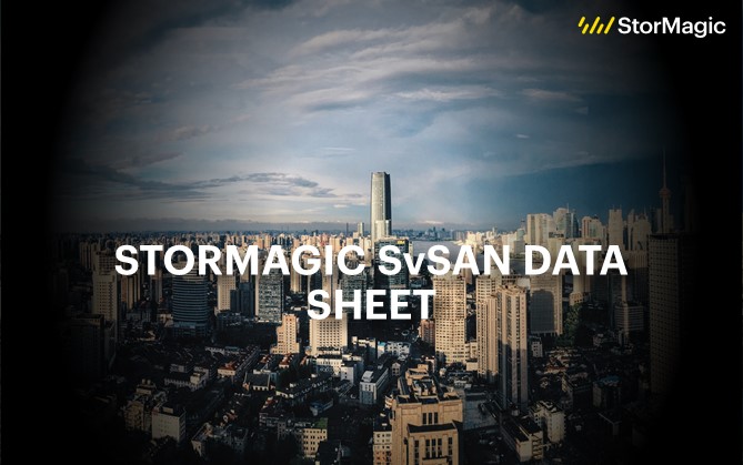 StorMagic SvSAN Data Sheet