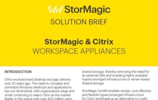 StorMagic & Citrix Workspace Appliances Solution Brief