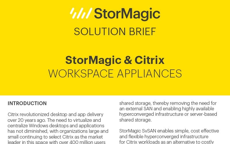 StorMagic & Citrix Workspace Appliances Solution Brief