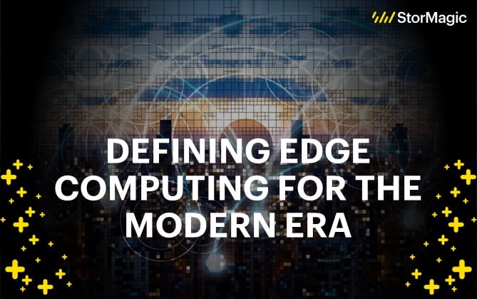 Defining Edge Computing for the Modern Era