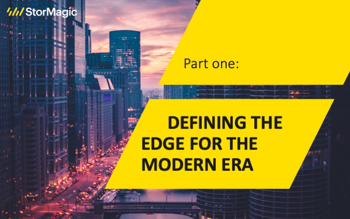 Defining the Edge for the Modern Era: Part One