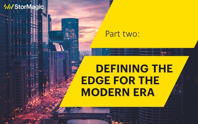 Defining the Edge for the Modern Era: Part Two