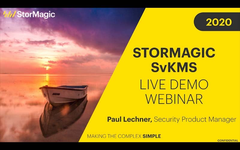 Live Demo Witness the Power of StorMagic SvKMS