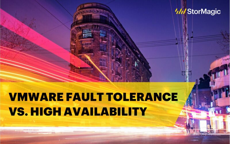 VMware Fault Tolerance vs. High Availability