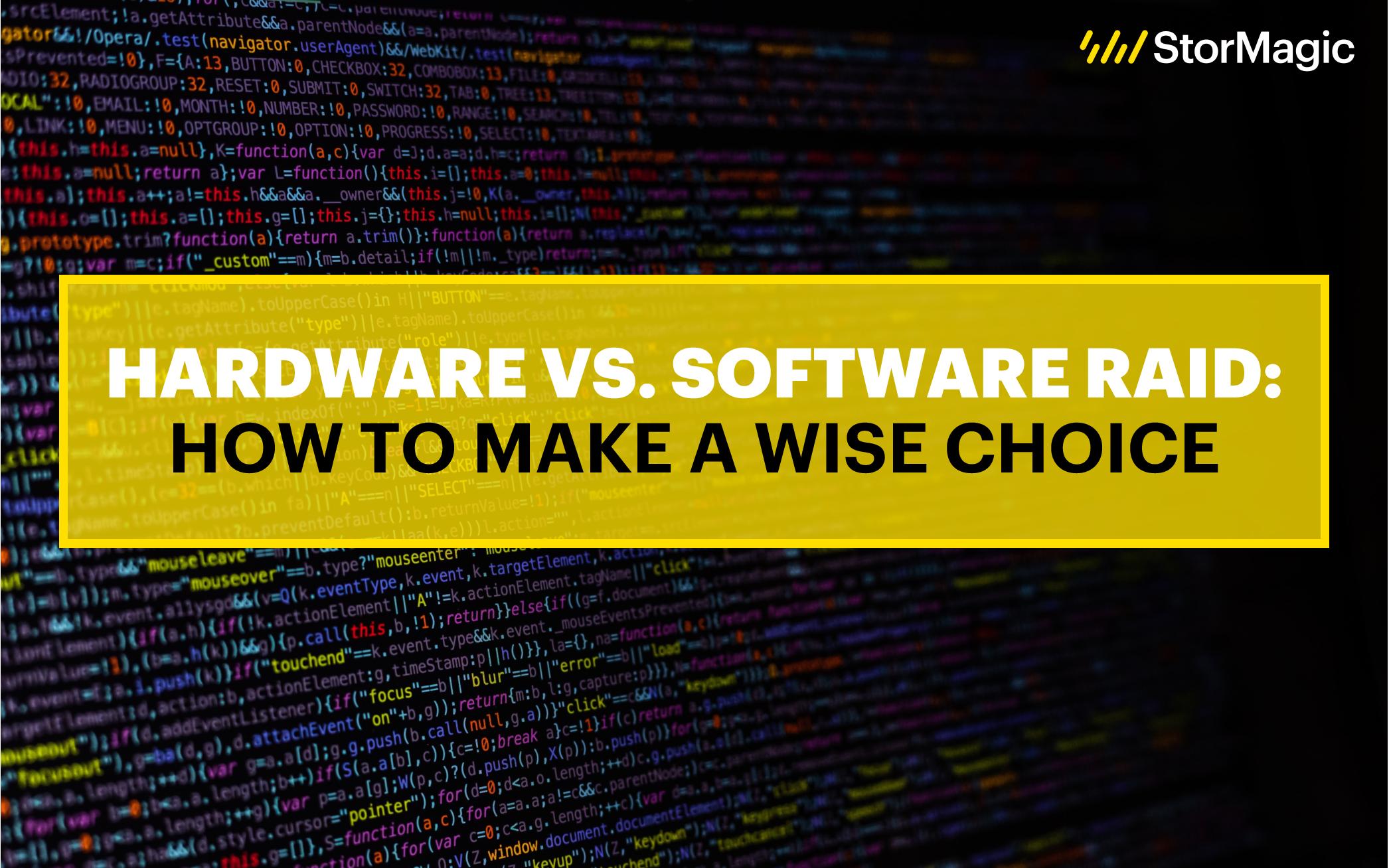 Hardware Vs Software Raid How To Make A Wise Choice