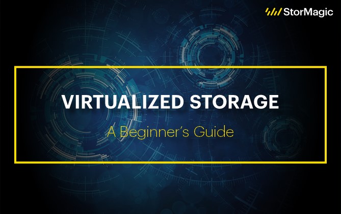 Virtualized Storage Beginners Guide featured