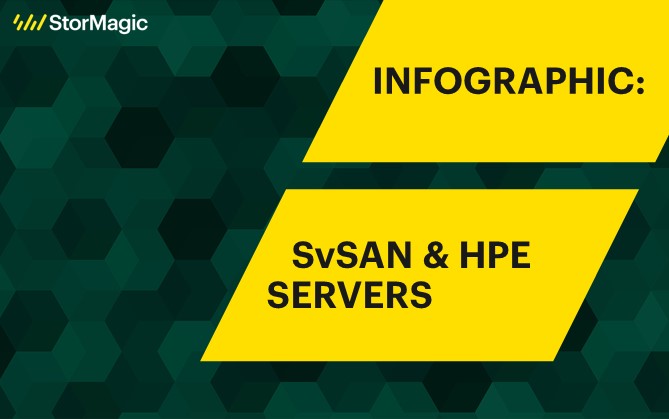 Infographic: StorMagic SvSAN with HPE Servers and Systems
