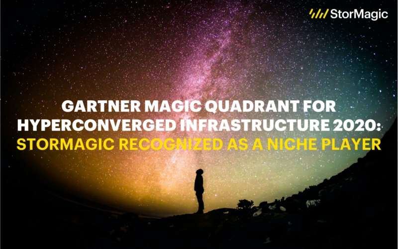 Gartner Magic Quadrant for Hyperconverged Infrastructure 2020: StorMagic Recognized as a Niche Player