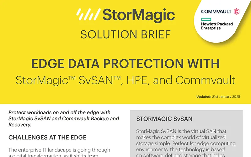 Edge Data Protection with StorMagic SvSAN HPE and Commvault Solution Brief