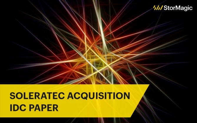 IDC Paper: StorMagic’s Acquisition of SoleraTec Technology