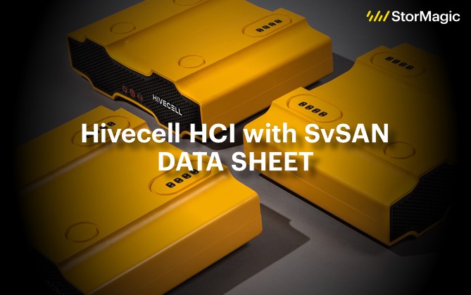 Hivecell HCI with StorMagic SvSAN Data Sheet