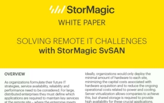 Solving Remote Site IT Challenges with StorMagic SvSAN