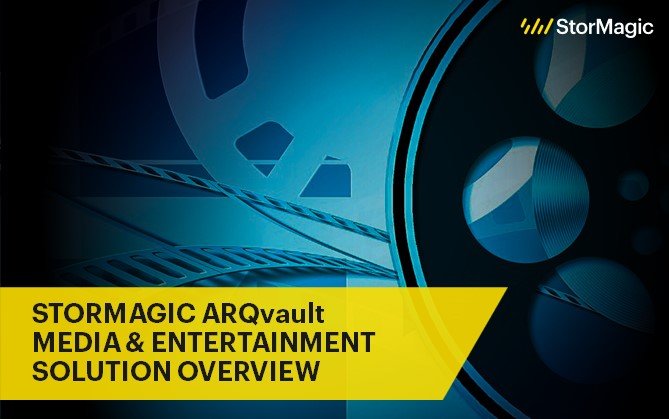 ARQvault Media and Entertainment Solution Brief
