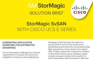 StorMagic SvSAN with Cisco UCS E-Series Solution Brief