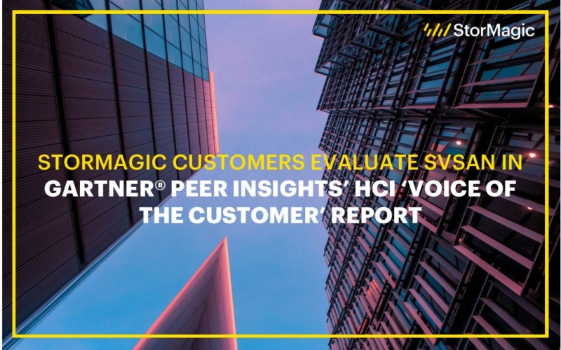 StorMagic Customers Evaluate SvSAN in Gartner® Peer Insights’ HCI ‘Voice of the Customer’ Report