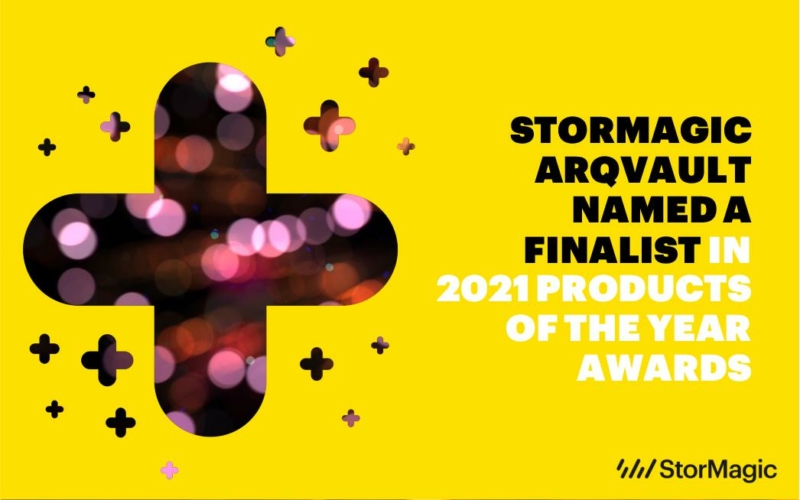 StorMagic ARQvault Named a Finalist in 2021 Products of the Year Awards