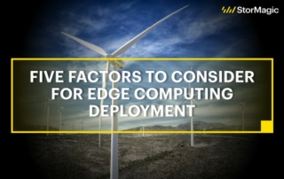 Five Factors to Consider for Edge Computing Deployment