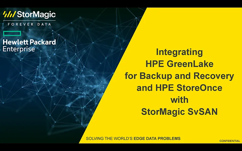 Integrating HPE GreenLake for Backup and Recovery and HPE StoreOnce with StorMagic SvSAN