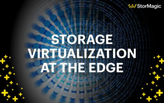 Storage Virtualization at the Edge