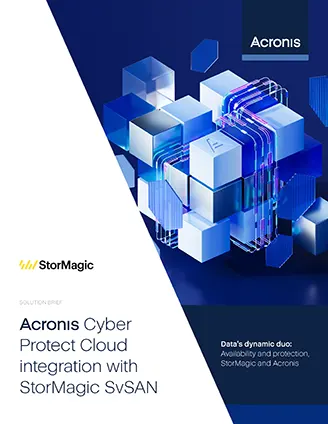 Acronis Cyber Protect Cloud with StorMagic SvSAN Solution Brief