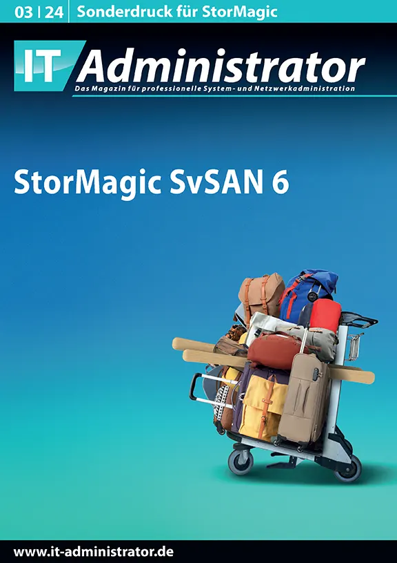 StorMagic IT-Administrator Magazin March 2024