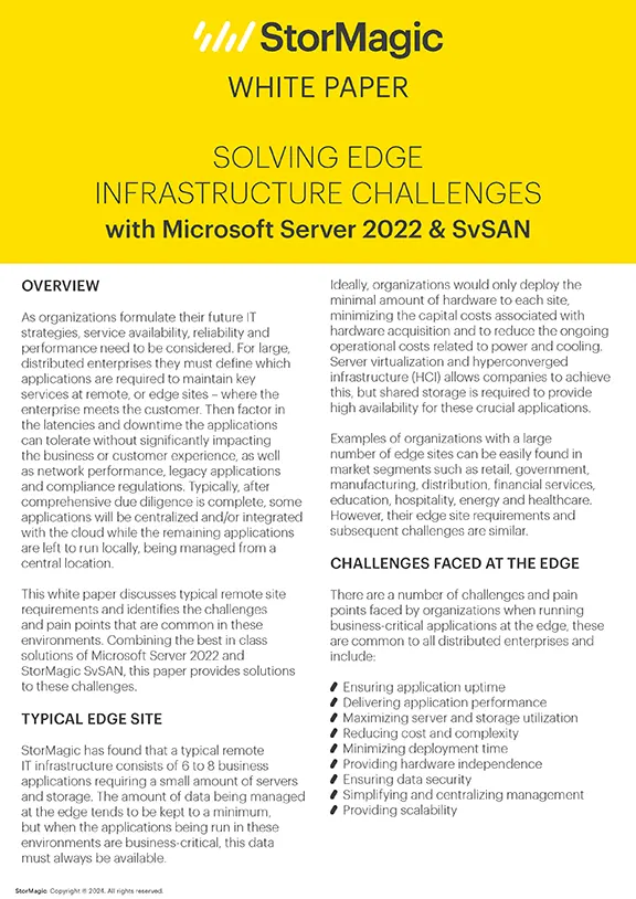 Solving Edge Infrastructure Challenges with Microsoft Server 2022 and SvSAN Solving Edge Infrastructure Challenges with Microsoft Server 2022 and SvSAN