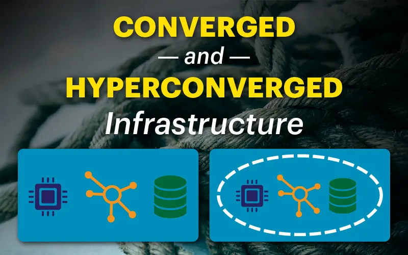 Converged and Hyperconverged Infrastructure - StorMagic